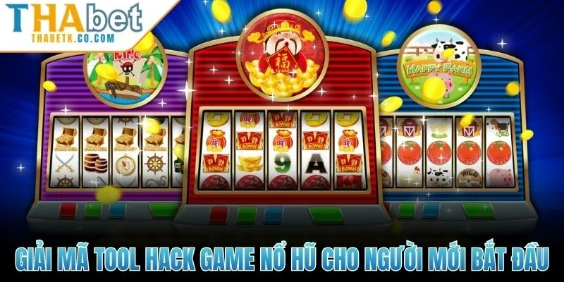 Giải mã tool hack game nổ hũ cho người mới bắt đầu