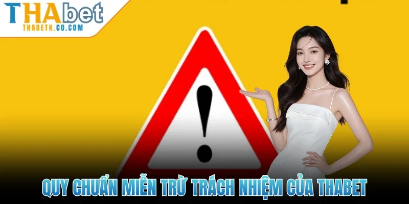 Quy chuẩn miễn trừ trách nhiệm của Thabet