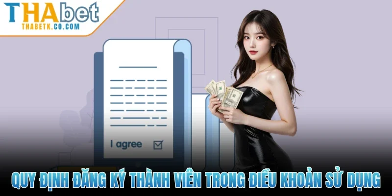 Quy định đăng ký thành viên trong điều khoản sử dụng